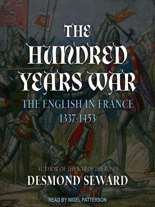 Title details for The Hundred Years War by Desmond Seward - Wait list